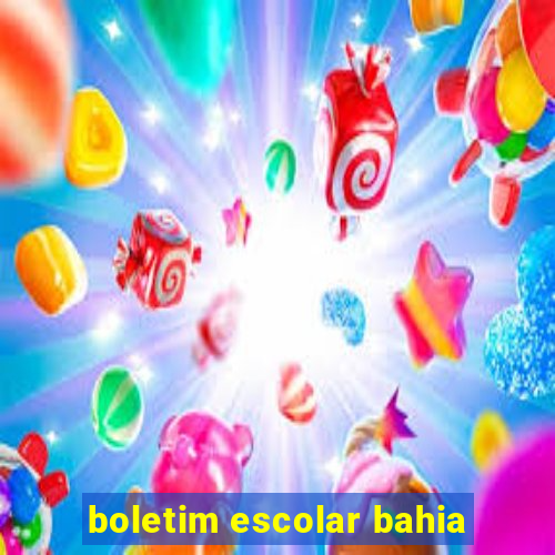 boletim escolar bahia