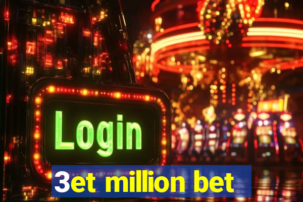 3et million bet