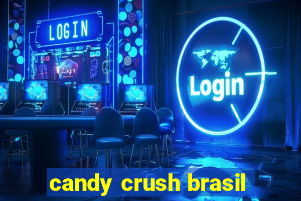 candy crush brasil