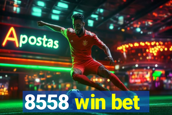 8558 win bet