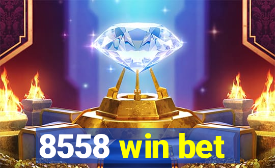 8558 win bet