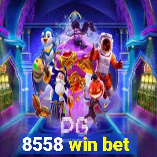 8558 win bet