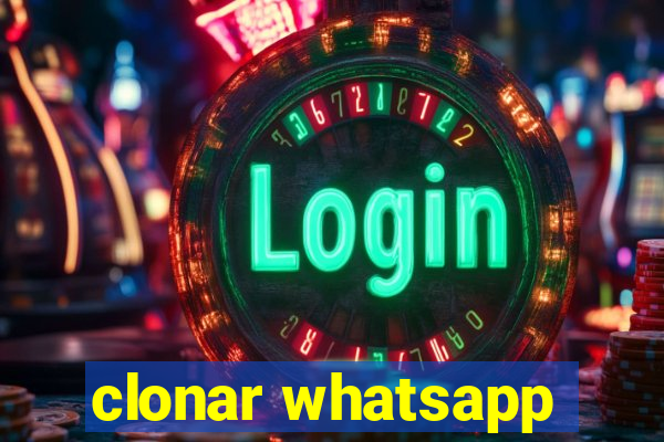 clonar whatsapp