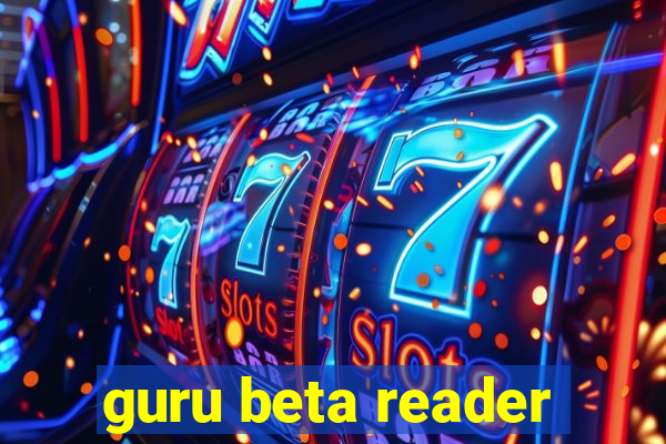 guru beta reader