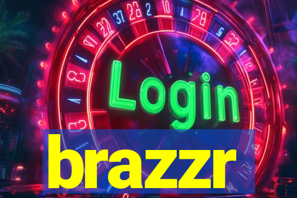 brazzr