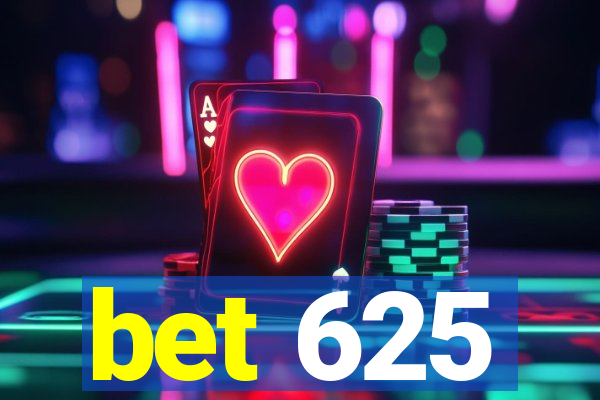 bet 625