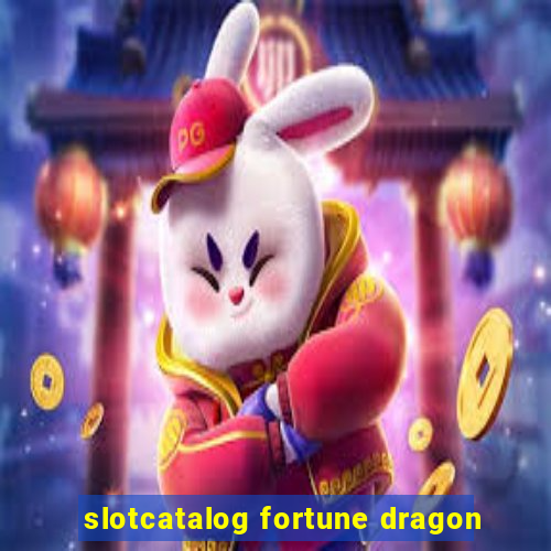 slotcatalog fortune dragon