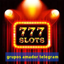 grupos amador telegram