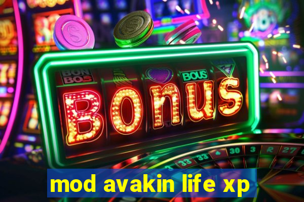 mod avakin life xp