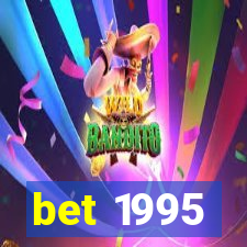 bet 1995