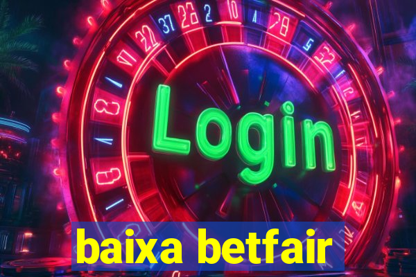 baixa betfair