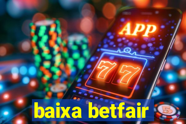 baixa betfair