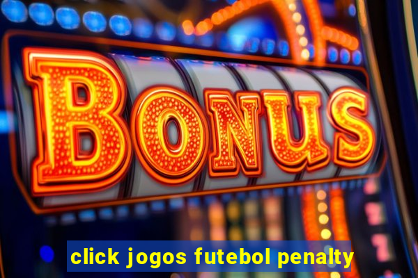 click jogos futebol penalty