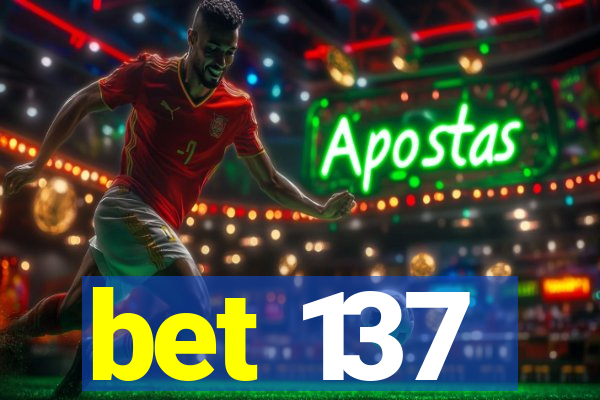 bet 137