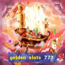 golden slots 777 paga mesmo