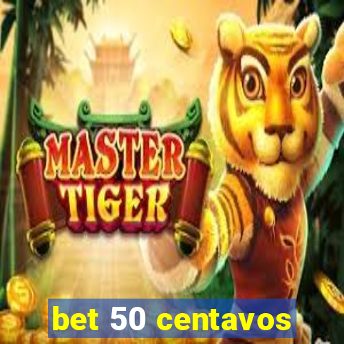 bet 50 centavos