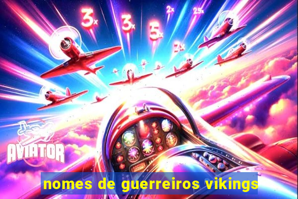 nomes de guerreiros vikings