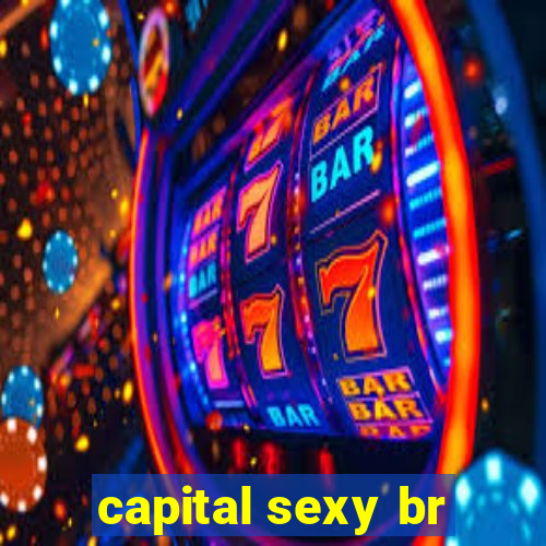 capital sexy br