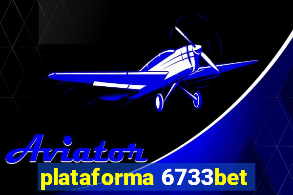 plataforma 6733bet