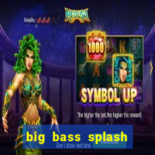 big bass splash demo betano