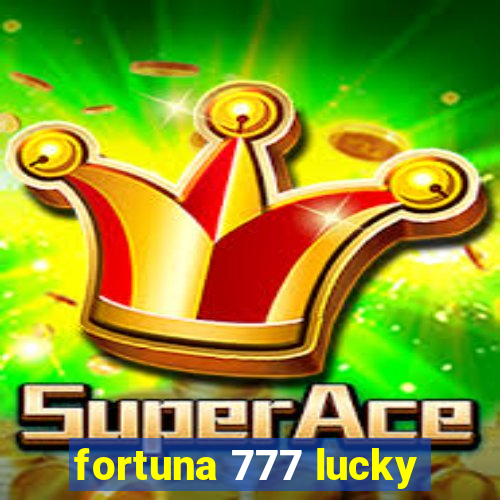 fortuna 777 lucky