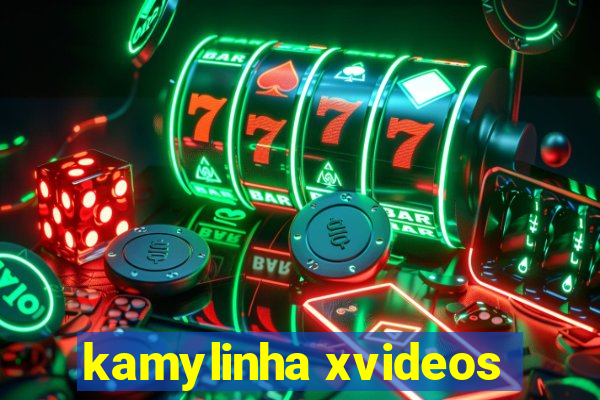 kamylinha xvideos