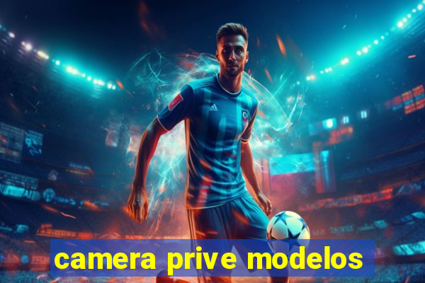 camera prive modelos