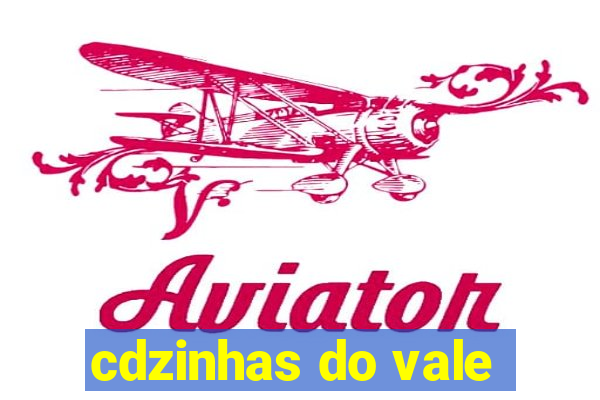 cdzinhas do vale