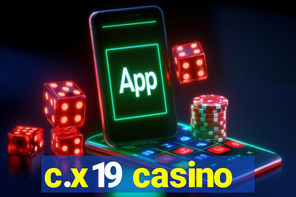 c.x19 casino