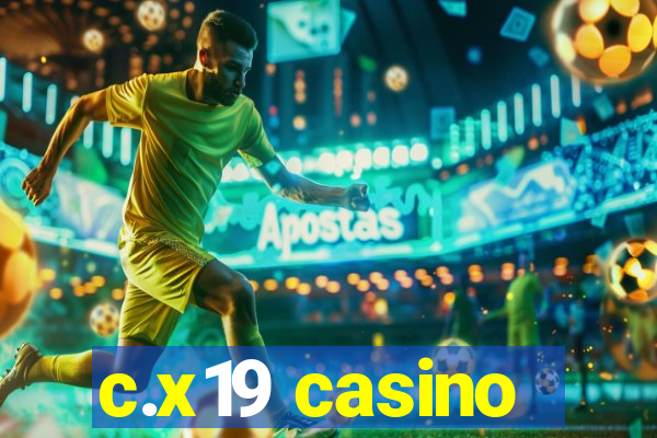 c.x19 casino