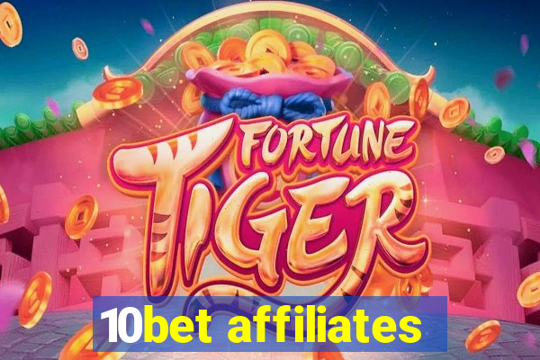 10bet affiliates