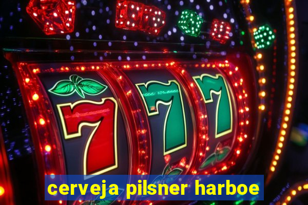 cerveja pilsner harboe