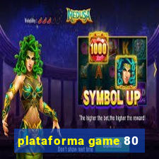 plataforma game 80