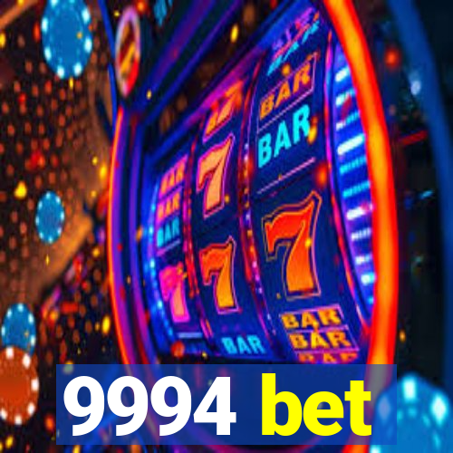 9994 bet