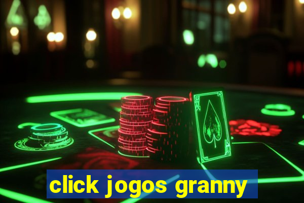 click jogos granny