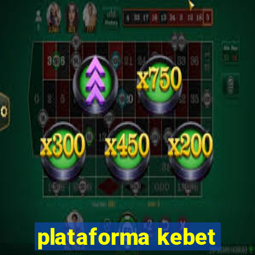 plataforma kebet