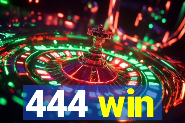 444 win