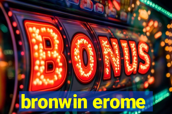 bronwin erome