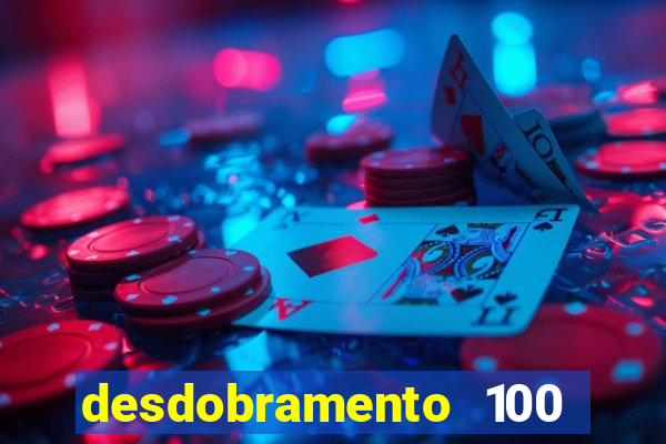 desdobramento 100 dezenas em apenas 6 jogos