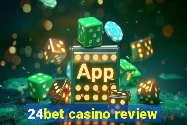 24bet casino review