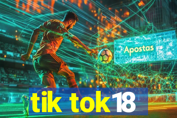 tik tok18