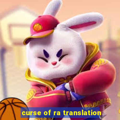 curse of ra translation