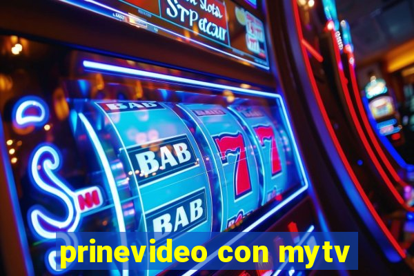 prinevideo con mytv