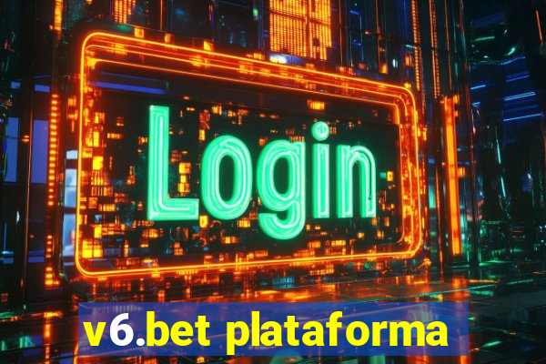 v6.bet plataforma