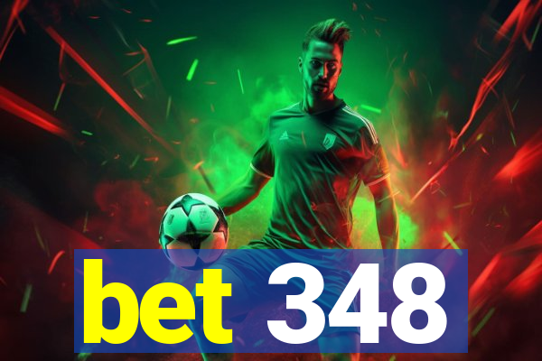 bet 348