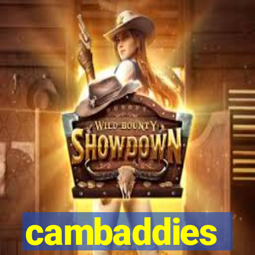 cambaddies