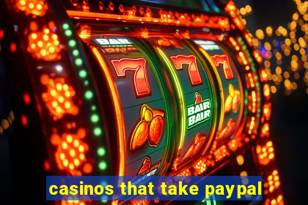 casinos that take paypal