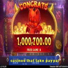 casinos that take paypal