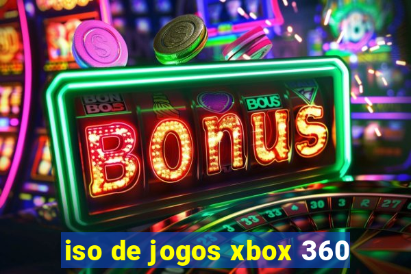 iso de jogos xbox 360