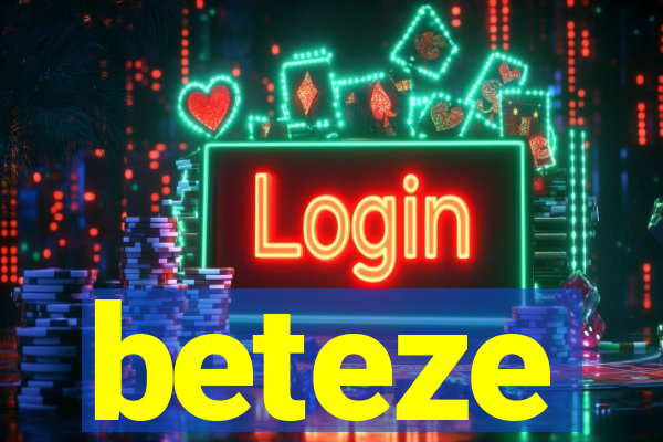 beteze